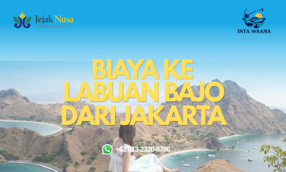 biaya ke labuan bajo dari jakarta
