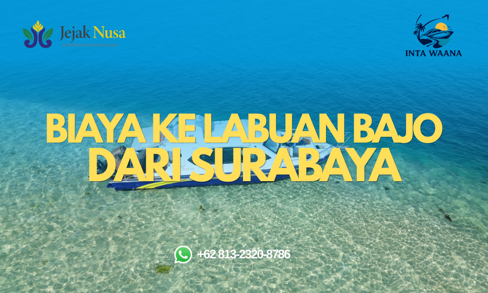 biaya ke labuan bajo dari surabaya