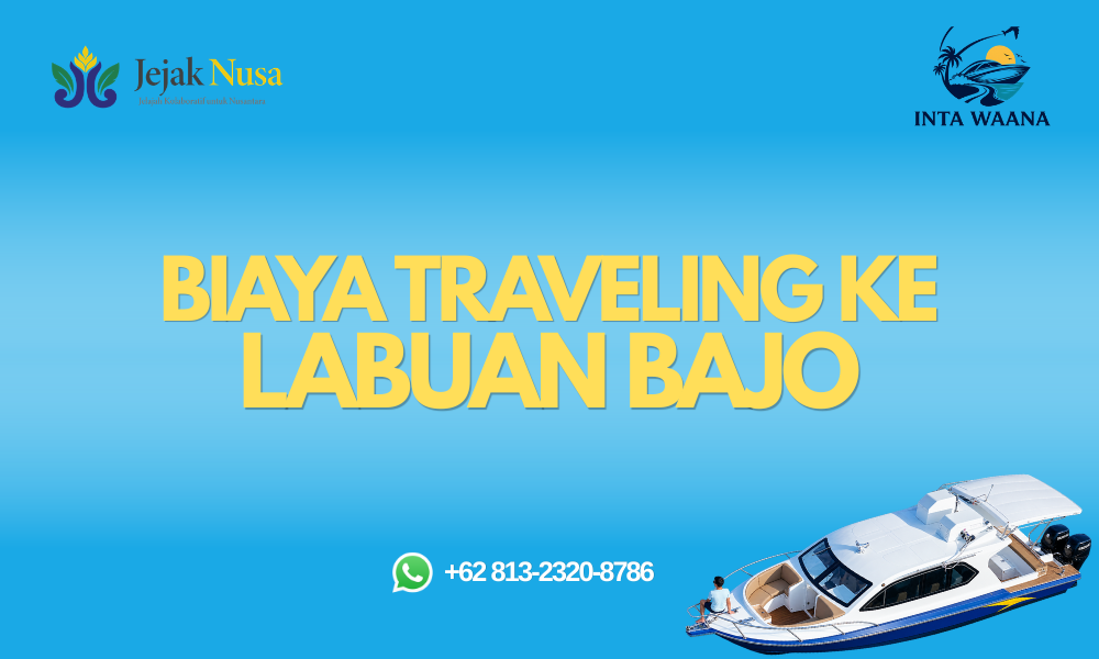 biaya traveling ke labuan bajo